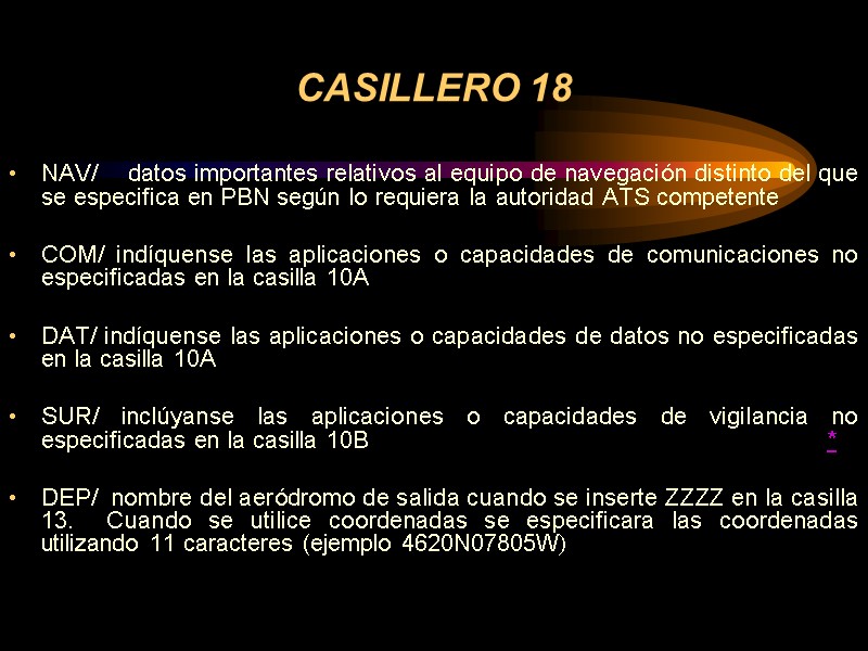 CASILLERO 18 NAV/    datos importantes relativos al equipo de navegación distinto
